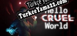 Hello Cruel World Türkçe seslendirme + altyazı