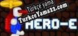 Oyun için Türkçe yama HERO-E