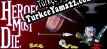 Türkçe yama için Heroes Must Diee