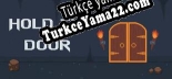 Türkçe yama Hold the door