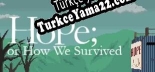 Türkçe yama için Hope or How We Survived