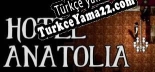 Oyun için Türkçe yama Hotel Anatolia