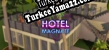 Türkçe yama Hotel Magnate