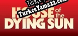 Türkçe yama House of the Dying Sun