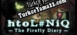 Türkçe yama için htoLNiQ The Firefly Diary