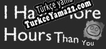 I Have More Hours Than You Türkçe seslendirme + altyazı