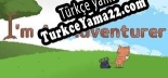 Oyun için Türkçe yama Im an adventurer
