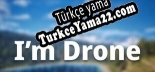 Im drone Türkçe seslendirme + altyazı