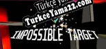 Impossible Target Türkçe yama Yaması + Metin