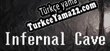 Türkçe yama için Infernal Cave
