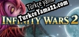 Infinity Wars 2 Türkçe yama