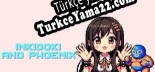 INKIDOKI AND PHOENIX Türkçe yama