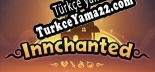 Innchanted Türkçe seslendirme + altyazı