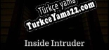 Inside Intruder Türkçe yama