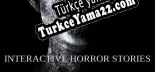 Türkçe yama Interactive Horror Stories