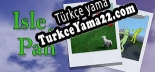 Oyun için Türkçe yama Isle of Pan