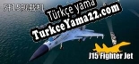 Türkçe yama J15 Jet Fighter VR (歼15舰载机)