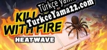 Türkçe yama için Kill It With Fire HEATWAVE