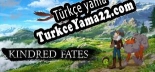 Kindred Fates Türkçe yama