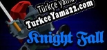 Türkçe yama için Knight Fall