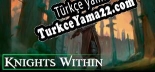 Knights Within Türkçe yama Yaması + Metin