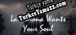 Oyun için Türkçe yama La Llorona Wants Your Soul