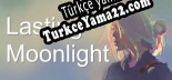 Lasting Moonlight Türkçe seslendirme + altyazı