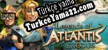 Legends of Atlantis Exodus Türkçe yama Yaması + Metin