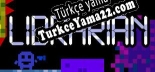 Oyun için Türkçe yama Librarian