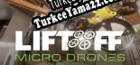 Liftoff Micro Drones Türkçe seslendirme + altyazı