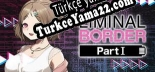 Liminal Border Part I Türkçe yama