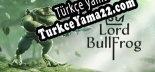 Lord BullFrog Türkçe yama