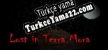 Lost in Terra Mora Türkçe yama Yaması + Metin