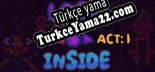 Türkçe yama için LOST INSIDE Act 1