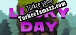 Lucky day Türkçe yama