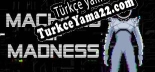 Oyun için Türkçe yama Machines of Madness