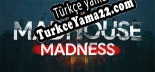 Oyun için Türkçe yama Madhouse Madness Prologue