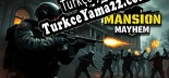 Türkçe yama için Mansion Mayhem FPS Assault