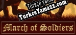 March Of Soldiers Türkçe yama
