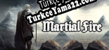 Türkçe yama Martial Fire