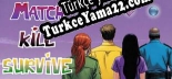 Match Kill Survive Türkçe yama Yaması + Metin