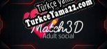 Match3D Adult Social Türkçe seslendirme + altyazı