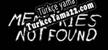 Türkçe yama için Memories Not Found