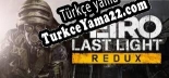 Metro Last Light Redux Türkçe yama