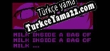 Türkçe yama Milk inside a bag of milk inside a bag of milk