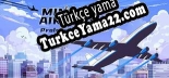Türkçe yama için Mini Airways Prologue