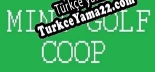Oyun için Türkçe yama Mini Golf Coop