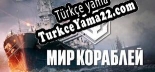 Мир кораблей Türkçe seslendirme + altyazı