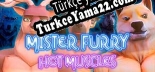 Мистер Фурри Горячие Мускулы Türkçe yama Yaması + Metin