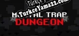 Mortal Trap Dungeon Türkçe yama Yaması + Metin